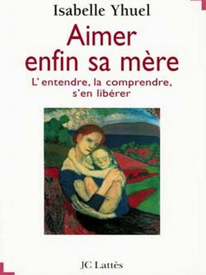 cover image of Aimer enfin sa mère